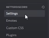Dirígete a la configuración del usuario, sección "Better Discord".